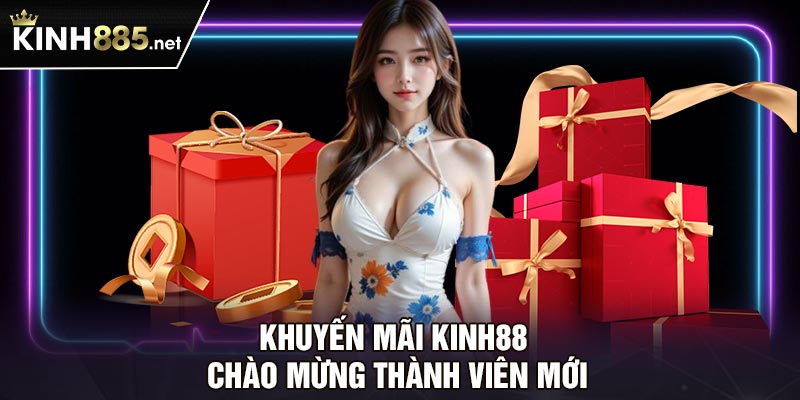 Khuyến mãi Kinh88 chào mừng thành viên mới